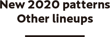 New 2020 patterns Other lineups